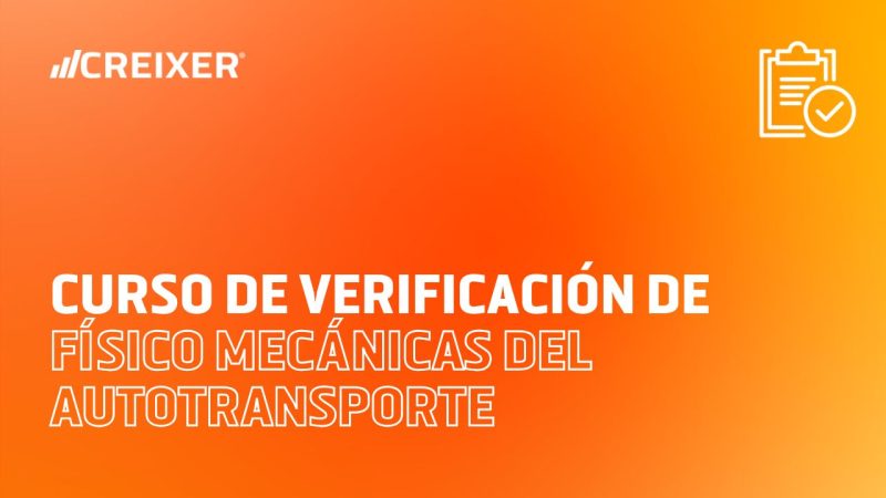 Curso de Verificación de Condiciones Físico Mecánicas del Autotransporte Federal