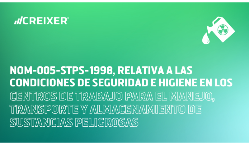 NOM-005-STPS-1998, Relativa a las Condiciones de Seguridad e Higiene en los Centros de Trabajo para el Manejo, Transporte y Almacenamiento de Sustancias Peligrosas