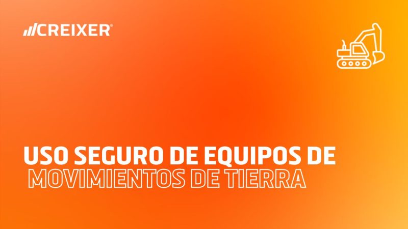 Uso Seguro de Equipos de Movimiento de Tierra